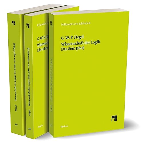 Hegel: Wissenschaft der Logik. Band 1+2: 3 Bände (Philosophische Bibliothek) von Meiner, F